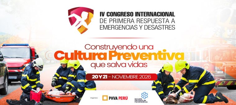 IV CONGRESO INTERNACIONAL DE PRIMERA RESPUESTA A EMERGENCIAS Y DESASTRES